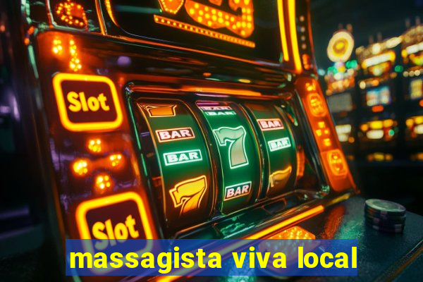 massagista viva local